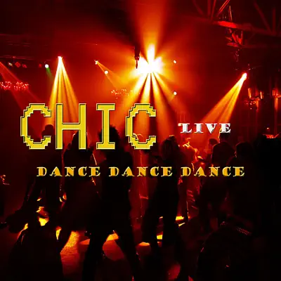 Live, Dance, Dance, Dance - Chic