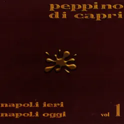 Napoli Ieri Napoli Oggi Vol.1 - Peppino di Capri
