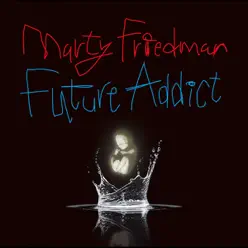 Future Addict - Marty Friedman