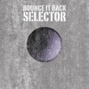 Bounce It Back Selector