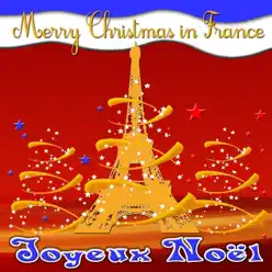 Merry Christmas in France (30 Songs and Instrumental Versions) - Les Enfants De Noel Merry Christmas in France (30 Songs and Instrumental Versions) - Les Enfants De Noel