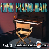 Piano-Bar Vol. 2 : The Best Movie Music Themes (Ciné Piano-Bar) artwork