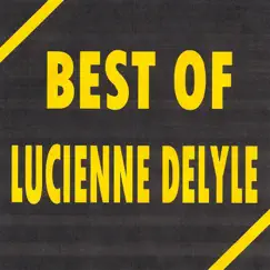 Best of Lucienne Delyle by Lucienne Delyle album reviews, ratings, credits