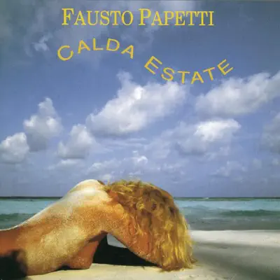 Calda Estate - Fausto Papetti Calda Estate - Fausto Papetti