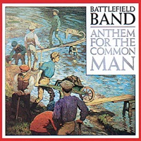Anthem for the Common Man by Battlefield Band on Apple Music
