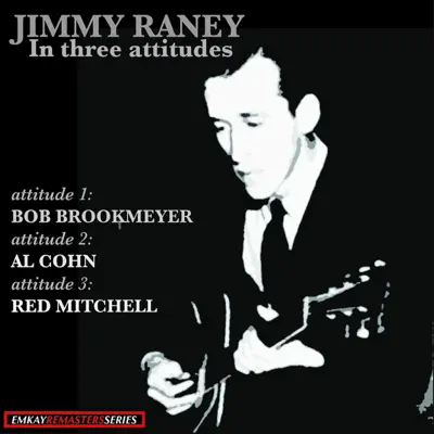 Jimmy Raney: In Three Attitudes (Remastered) - Al Cohn