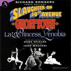 Three Ballets By Richard Rodgers (Slaughter On 10th Avenue, Ghost Town, la Princess Zenobia) by Richard Rodgers album reviews, ratings, credits