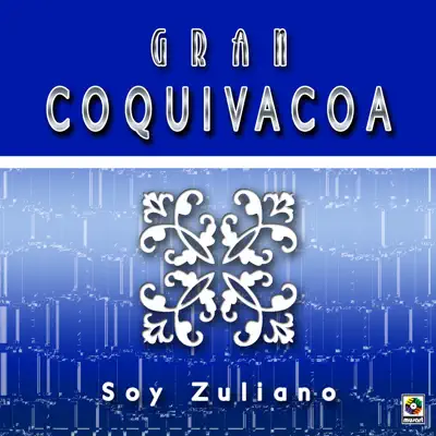 Soy Zuliano - Gran Coquivacoa Soy Zuliano - Gran Coquivacoa