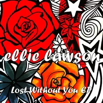 Lost Without You EP by Ellie Lawson album reviews, ratings, credits