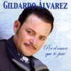 Gildardo Alvarez - Como Este Loco