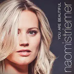 You Are Beautiful - Single by Naomi Striemer album reviews, ratings, credits