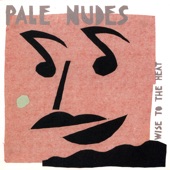 Pale Nudes - You Never Call Me Anymore
