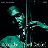 Oscar Pettiford Sextet - Marcel the Furrier