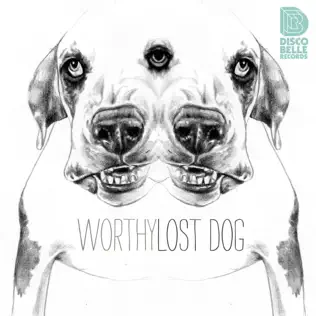 lataa albumi Worthy - Lost Dog
