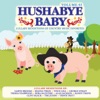 Hushabye Baby - Grandpa (Tell Me 'Bout the Good Old Days) (Lullaby Rendition of the Judds)