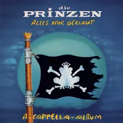 Alles nur geklaut (A-Cappella) - Die Prinzen