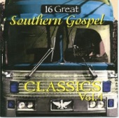 16 Great Southern Gospel Classics, Vol. 4