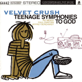Teenage Symphonies to God - Velvet Crush