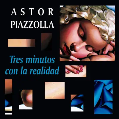 Tres Minutos Con la Realidad - Ástor Piazzolla