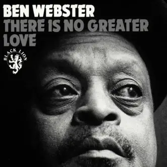 There Is No Greater Love by Ben Webster album reviews, ratings, credits