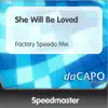 She Will Be Loved (Factory Speedo Mix) [feat. Angelica] - Single album lyrics, reviews, download