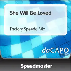 She Will Be Loved (Factory Speedo Mix) [feat. Angelica] - Single by Speedmaster album reviews, ratings, credits