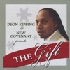 Deon Kipping & New Covenant Presents "The Gift"