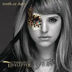 Truth or Dare - Automatic Loveletter