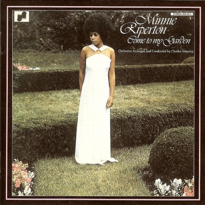 Come to My Garden - Minnie Riperton