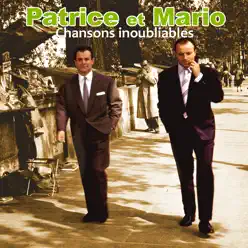 Chansons inoubliables - Patrice & Mario