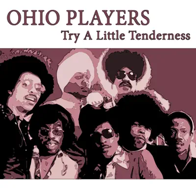 Try a Little Tenderness - Ohio Players