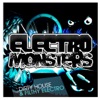 Electro Monsters (Dirty House & Filthy Electro), 2011