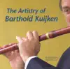 The Artistry of Barthold Kuijken album lyrics, reviews, download