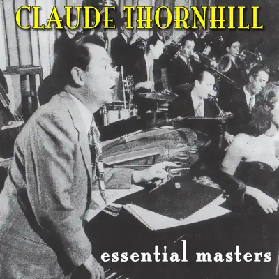 Essential Masters - Claude Thornhill Essential Masters - Claude Thornhill