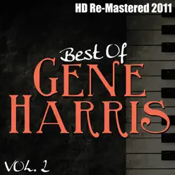 Best of Gene Harris Vol 2 - (HD Re-Mastered 2011) - Gene Harris Best of Gene Harris Vol 2 - (HD Re-Mastered 2011) - Gene Harris