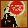 Fantastische deutsche TV Themes