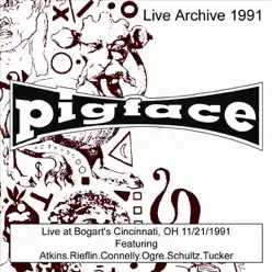 Live At Bogart's, Cincinnati, OH 11/21/91 - Pigface