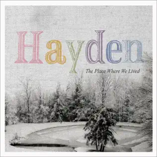 lataa albumi Hayden - The Place Where We Lived