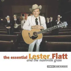 The Essential Lester Flatt & the Nashville Grass by Lester Flatt & The Nashville Grass album reviews, ratings, credits
