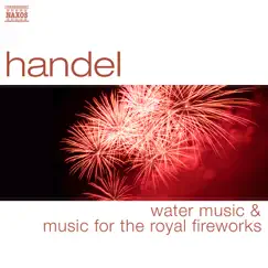 Handel: Water Music & Music for the Royal Fireworks by Prague Chamber Soloists & Andrew Mogrelia album reviews, ratings, credits