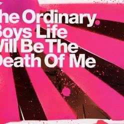 Life Will Be the Death of Me - EP - The Ordinary Boys