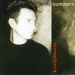 Synaesthesia by Andy Summers album reviews, ratings, credits