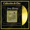 Coleccion de Oro: Jerry Rivera album lyrics, reviews, download