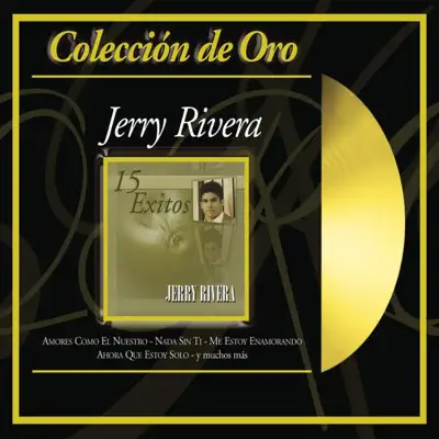 Coleccion de Oro: Jerry Rivera - Jerry Rivera