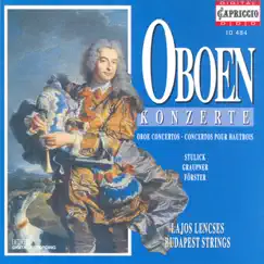 Oboe Concertos - Stulick, M.N. - Graupner, C.- Forster, C. - Dittersdorf, C.D. Von by Karoly Botvay, Lajos Lencses & Budapest Strings album reviews, ratings, credits