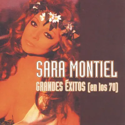 Sara Montiel: Grandes Exitos: En los 70 - Sara Montiel
