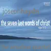 Haydn: the Seven Last Words of Christ, Op. 51 album lyrics, reviews, download