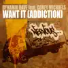 Stream & download Want It (Addiction) [feat. Corey Michaels] - EP