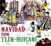 Tlen Huicani - Navidad Jarocha