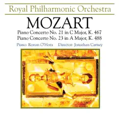 Mozart: Piano Concertos Nos. 21 & 23 by Jonathan Carney, Ronan O'Hora & Royal Philharmonic Orchestra album reviews, ratings, credits
